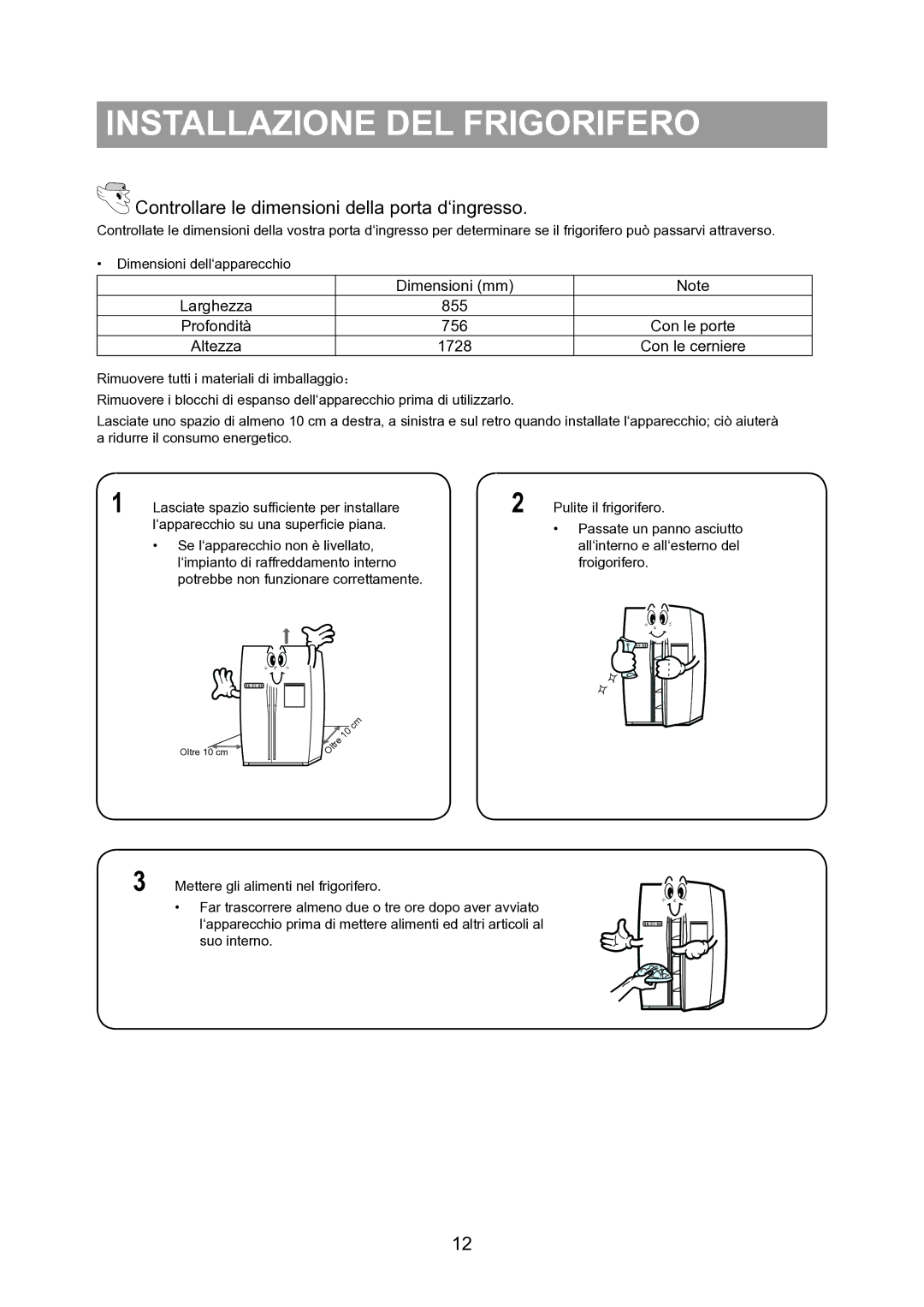 Samsung RS20VRPS5/XET, RS20VRVB5/XET manual Installazione DEL Frigorifero, Controllare le dimensioni della porta d‘ingresso 