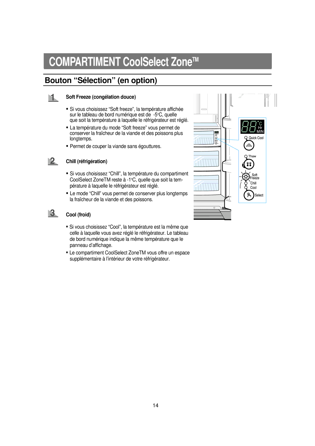 Samsung RS21DCSW1/CAF manual Bouton Sé lection en option, Soft Freeze congélation douce, Chill réfrigération, Cool froid 