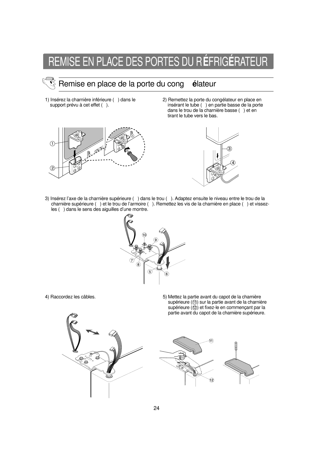 Samsung RS21DCSW1/XEF manual Remise EN Place DES Portes DU RÉ Frigé Rateur, Remise en place de la porte du congé lateur 