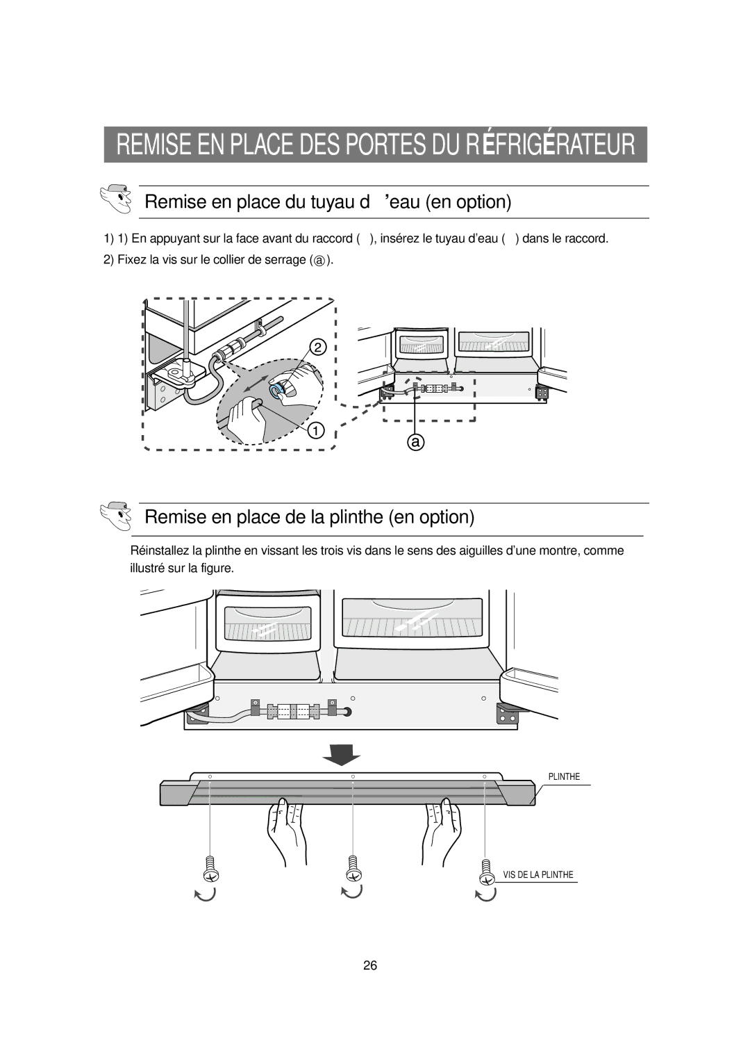 Samsung RS21DCSW1/CAF, RS21DCSW1/XEF Remise en place du tuyau d’eau en option, Remise en place de la plinthe en option 