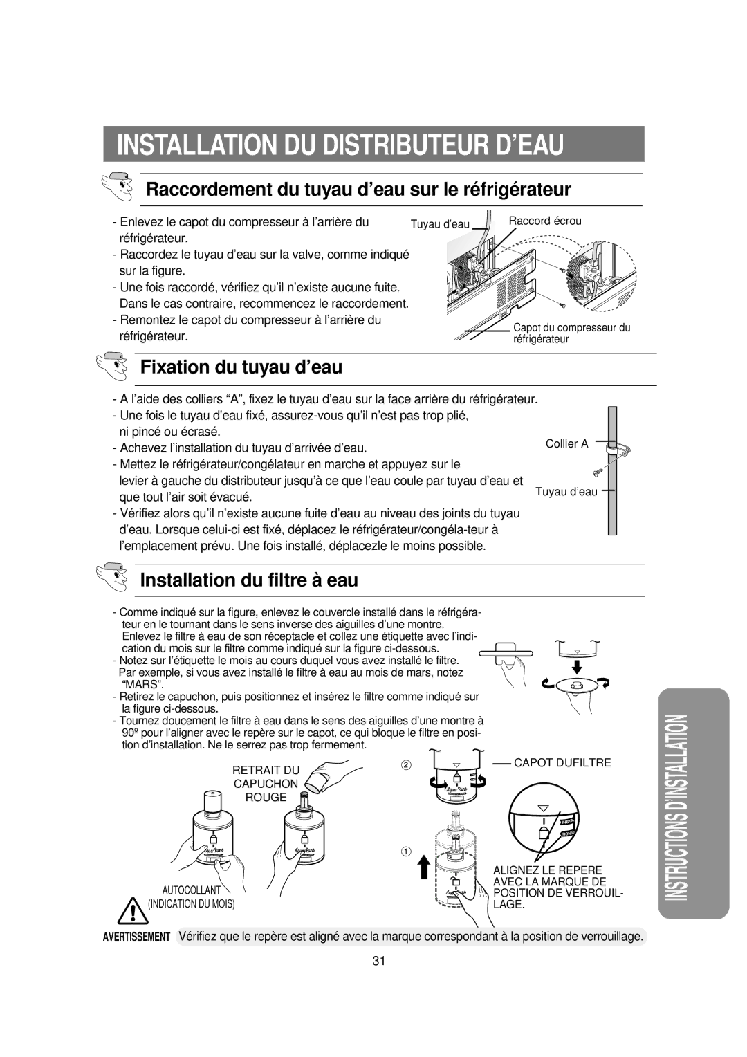 Samsung RS21DCSW1/CAH, RS21DCSW1/XEF, RS21DCSW1/CAF, RS21FAMS1/CAF Fixation du tuyau d’eau, Installation du filtre à eau 