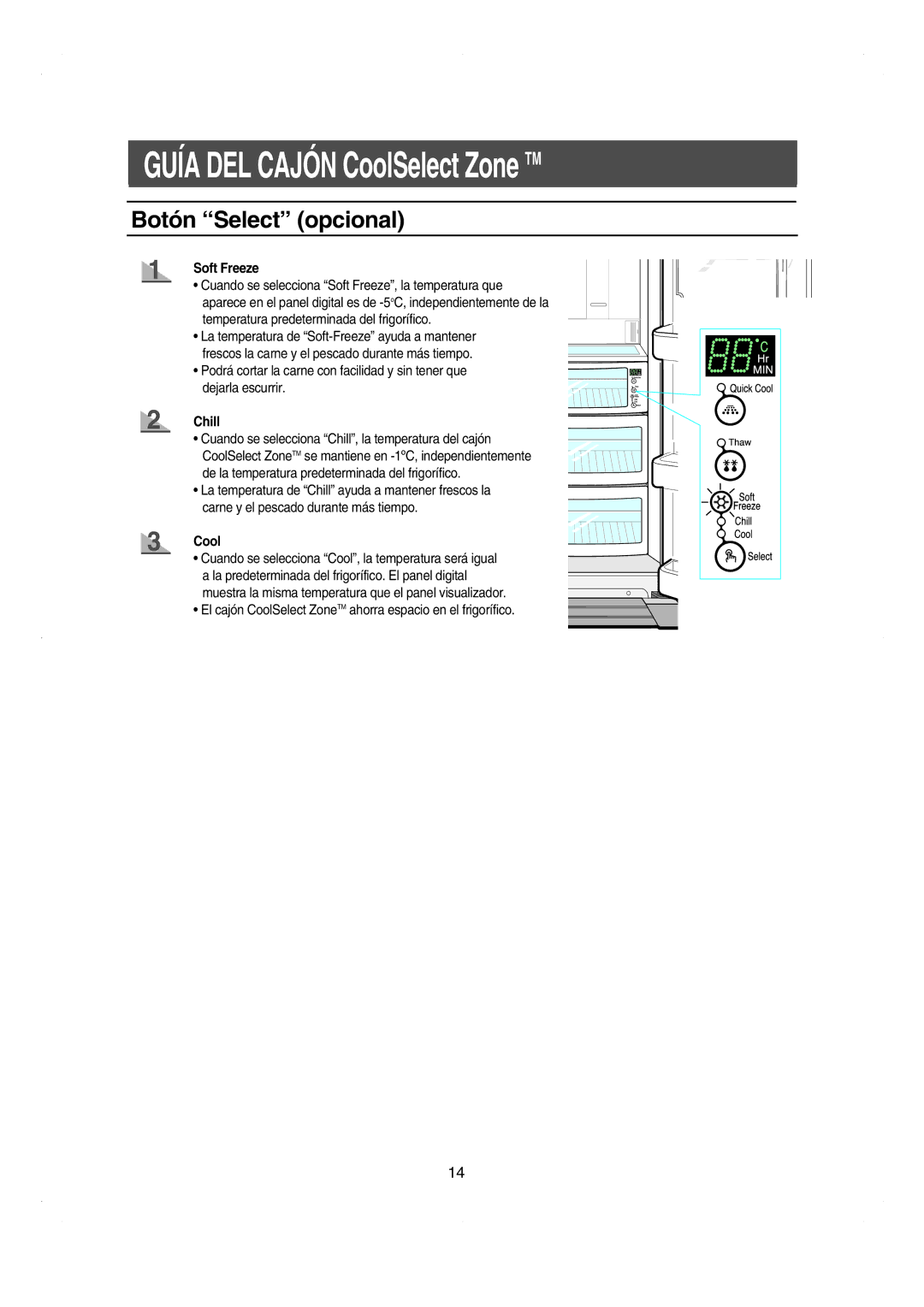 Samsung RS21DCSW1/XEF manual Soft Freeze, Chill, El cajón CoolSelect ZoneTM ahorra espacio en el frigorífico 