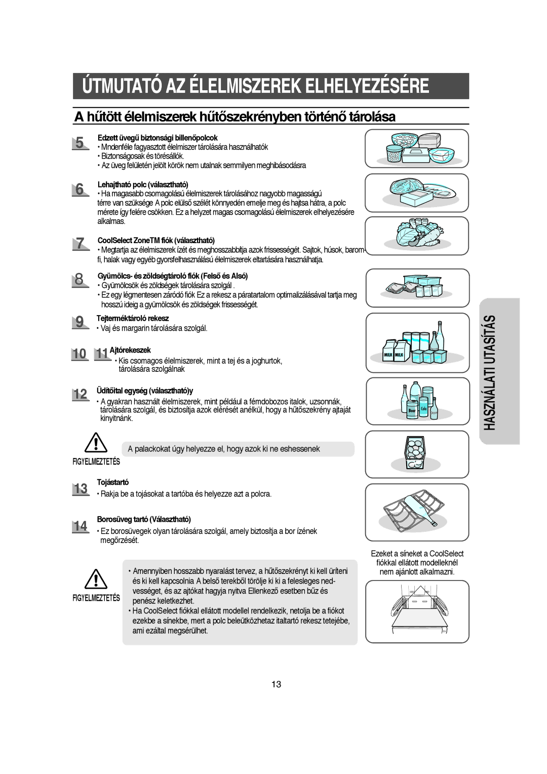 Samsung RS21DJSM1/XEH, RS21DCSW1/XEH, RS21DJSV1/XEH, RS21NJSM1/XEH manual Htött élelmiszerek htŒszekrényben történŒ tárolása 