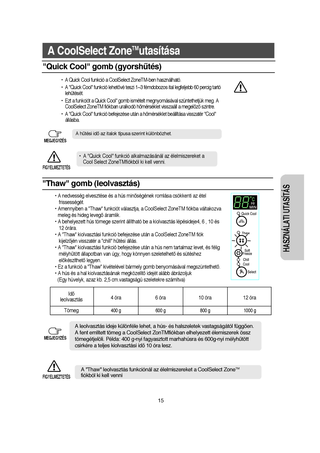 Samsung RS21KPSW1/XEH Quick Cool gomb gyorshtés, Thaw gomb leolvasztás, Htési idŒ az italok típusa szerint különbözhet 