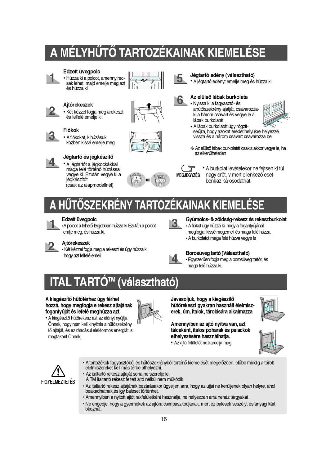 Samsung RS21KPMS1/XEH, RS21DCSW1/XEH, RS21DJSV1/XEH, RS21NJSM1/XEH, RS21DJSM1/XEH manual Mélyhùtã Tartozékainak Kiemelése 