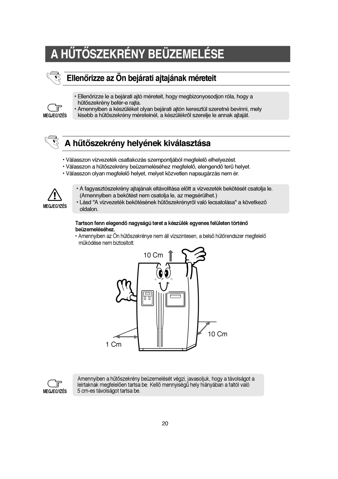 Samsung RS21DCSW1/XEH manual Hùtãszekrény Beüzemelése, EllenŒrizze az Ön bejárati ajtajának méreteit, Megjegyzés oldalon 