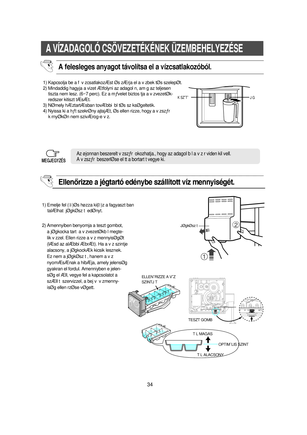 Samsung RS21KLMR1/XEH, RS21DCSW1/XEH, RS21DJSV1/XEH, RS21NJSM1/XEH manual Felesleges anyagot távolítsa el a vízcsatlakozóból 