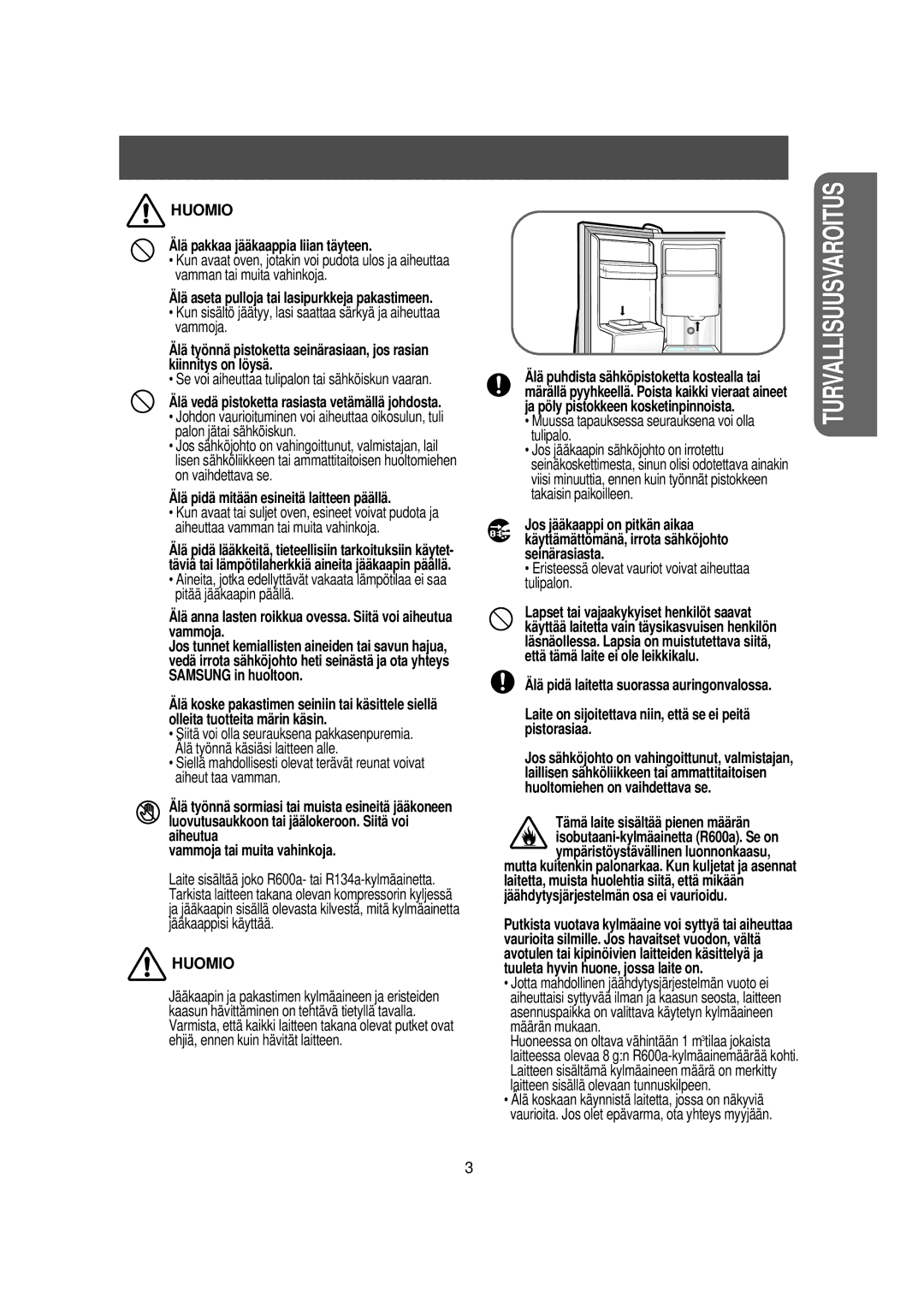 Samsung RS21DGUS1/XEE manual Älä pakkaa jääkaappia liian täyteen, Älä pidä mitään esineitä laitteen päällä 