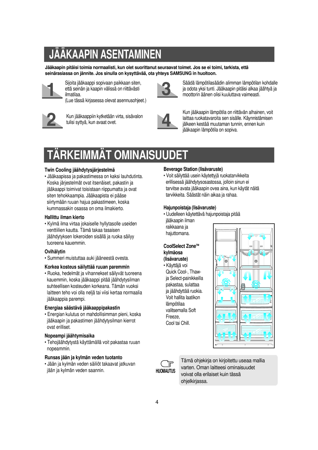 Samsung RS21DGUS1/XEE manual Jääkaapin Asentaminen, Tärkeimmät Ominaisuudet 