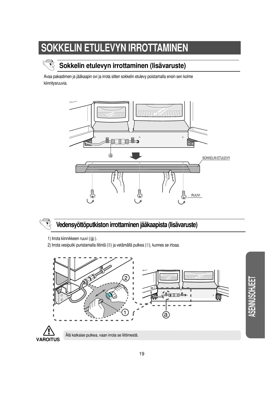 Samsung RS21DGUS1/XEE manual Sokkelin Etulevyn Irrottaminen, Sokkelin etulevyn irrottaminen lisävaruste 