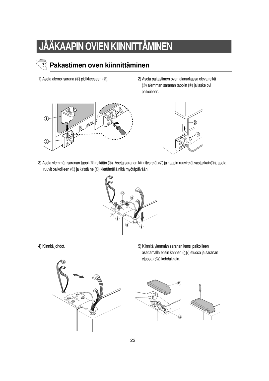 Samsung RS21DGUS1/XEE manual JÄÄ Kaapin Ovien Kiinnittä Minen, Pakastimen oven kiinnittä minen, Kiinnitä johdot 