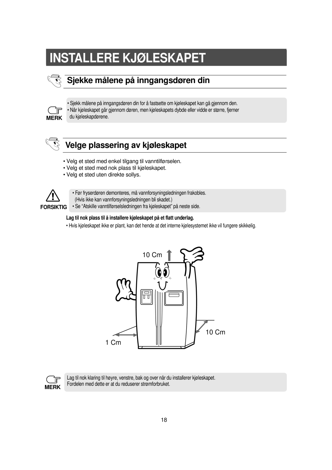 Samsung RS21DGUS1/XEE manual Sjekke må lene på inngangsdøren din, Velge plassering av kjøleskapet, Du kjø leskapdø rene 