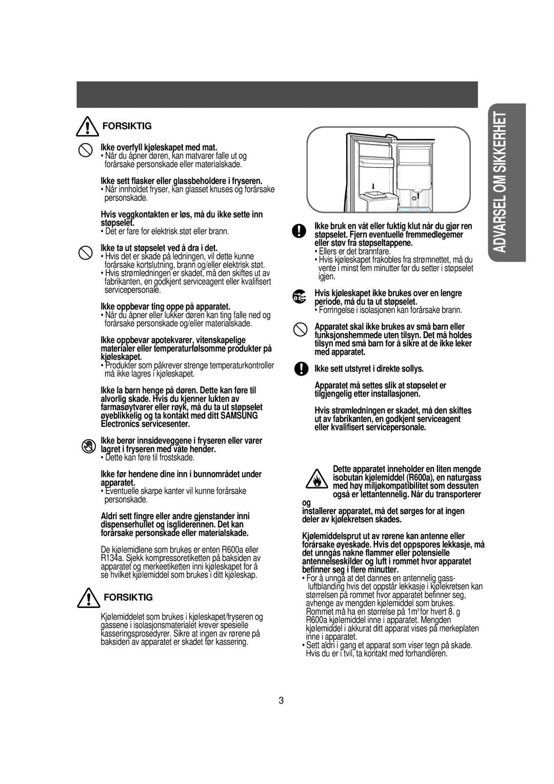 Samsung RS21DGUS1/XEE manual Ikke overfyll kjøleskapet med mat, Hvis veggkontakten er løs, må du ikke sette inn støpselet 