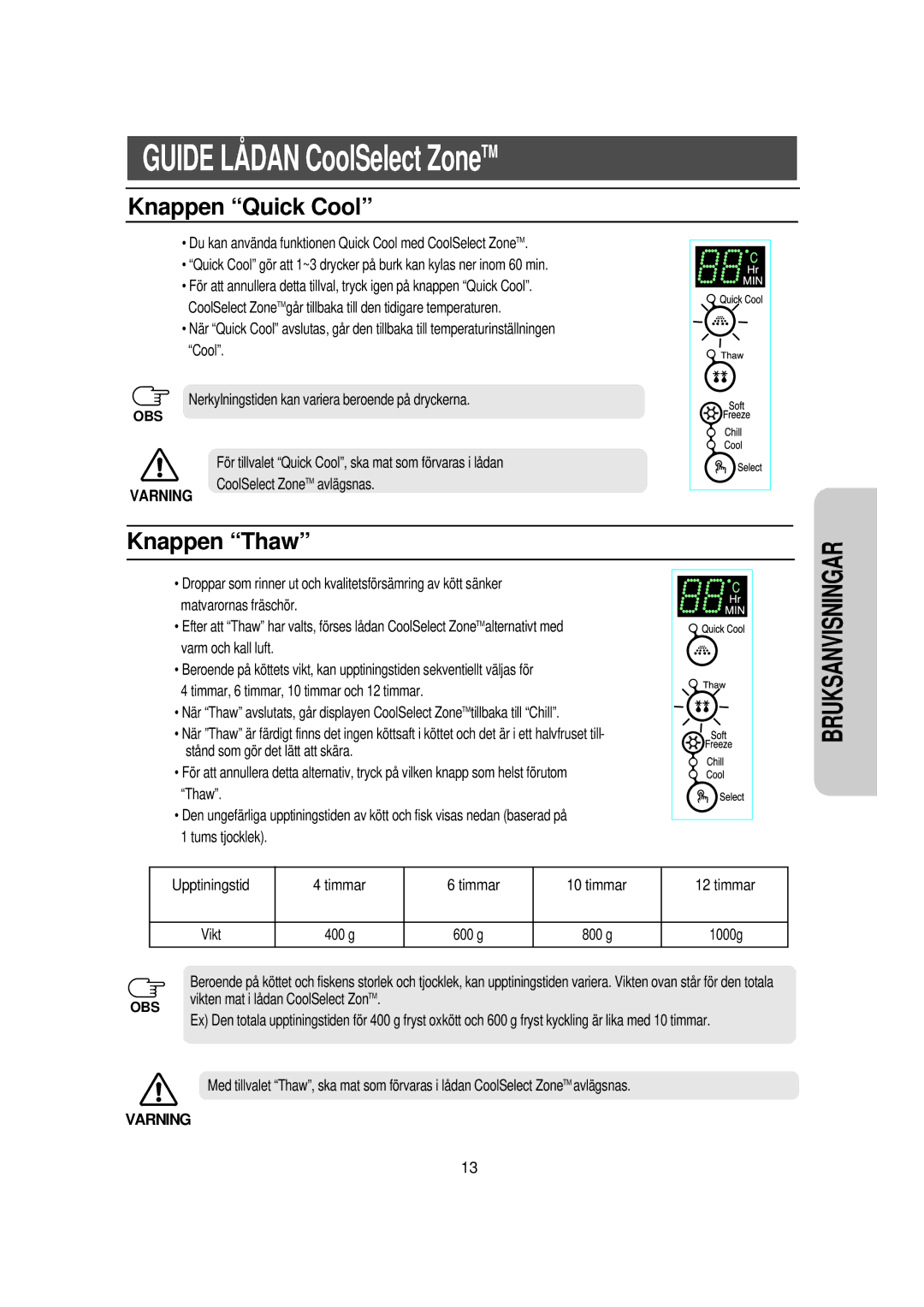 Samsung RS21DGUS1/XEE manual Knappen Quick Cool, Knappen Thaw 