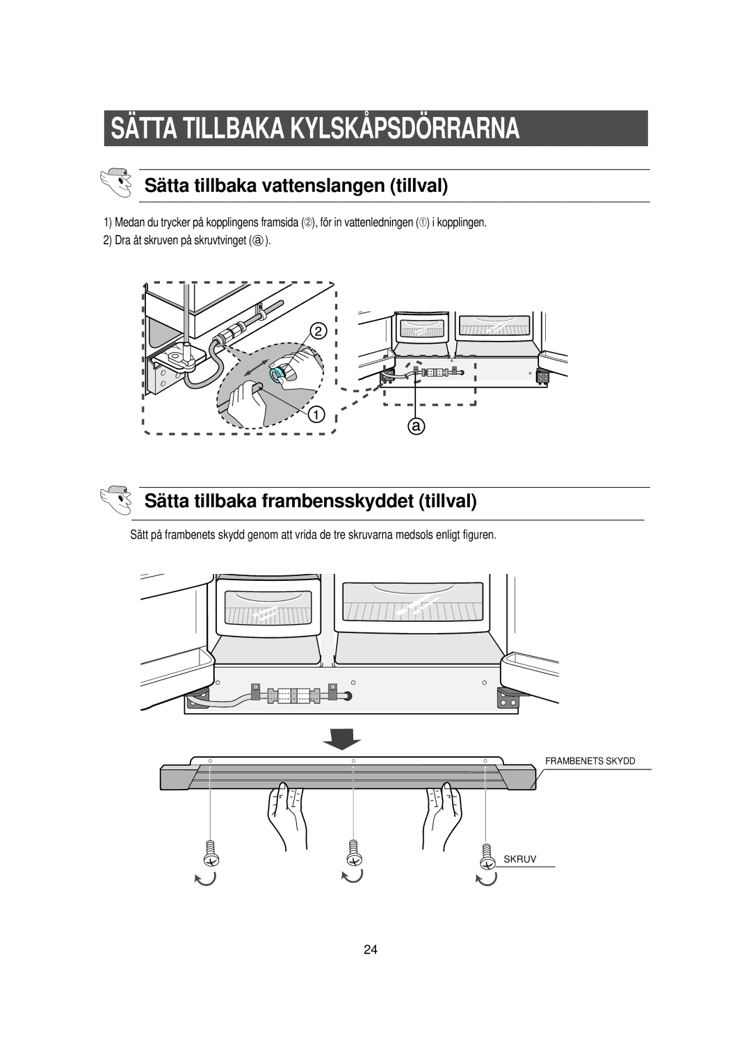 Samsung RS21DGUS1/XEE manual Sä tta tillbaka vattenslangen tillval, Sä tta tillbaka frambensskyddet tillval 