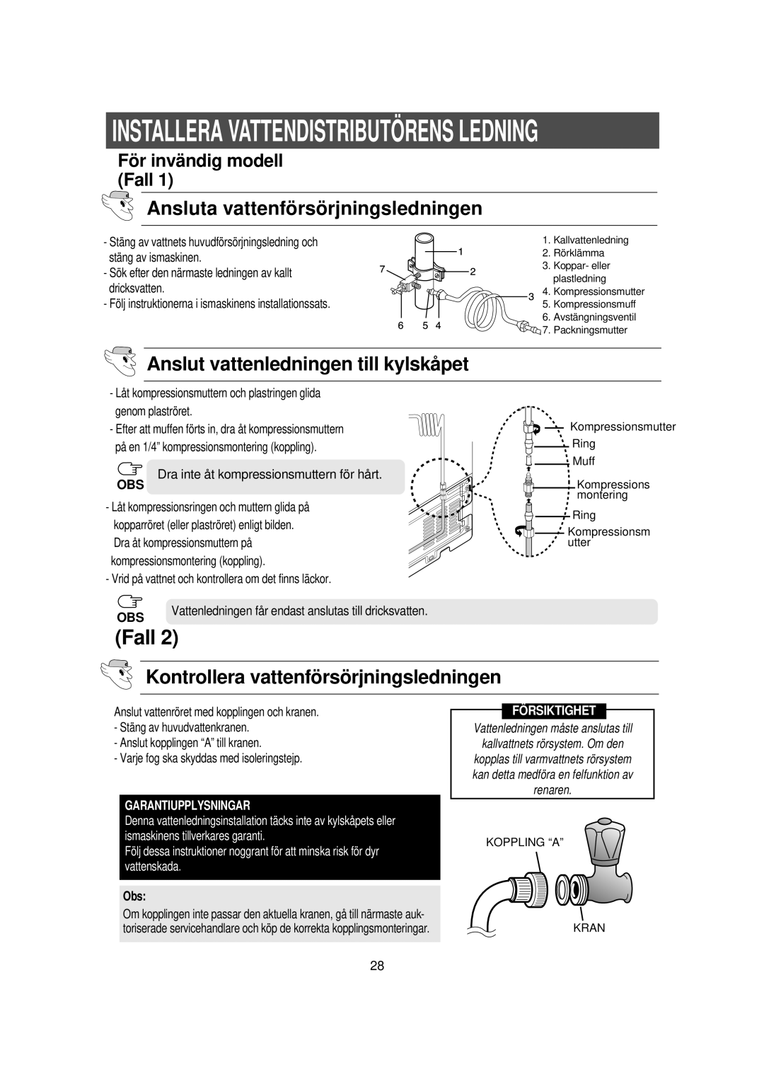 Samsung RS21DGUS1/XEE manual Ansluta vattenfö rsö rjningsledningen, Anslut vattenledningen till kylskå pet, Obs 