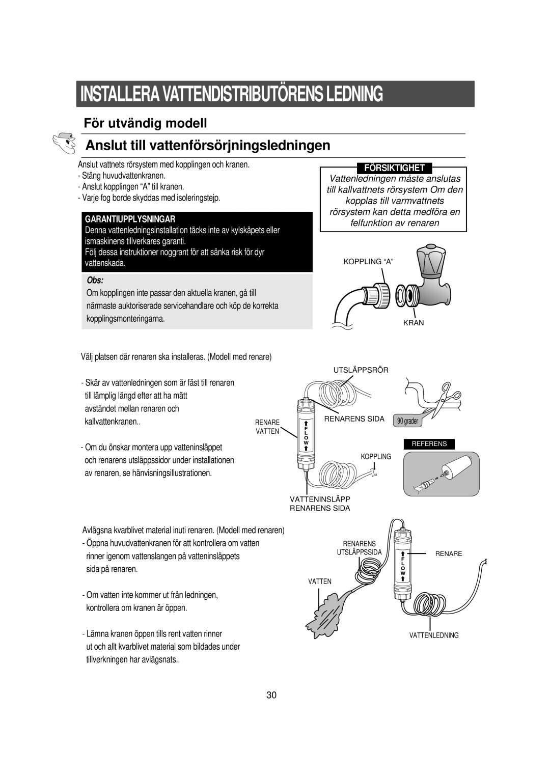 Samsung RS21DGUS1/XEE manual Anslut till vattenfö rsö rjningsledningen, Lämna kranen öppen tills rent vatten rinner 