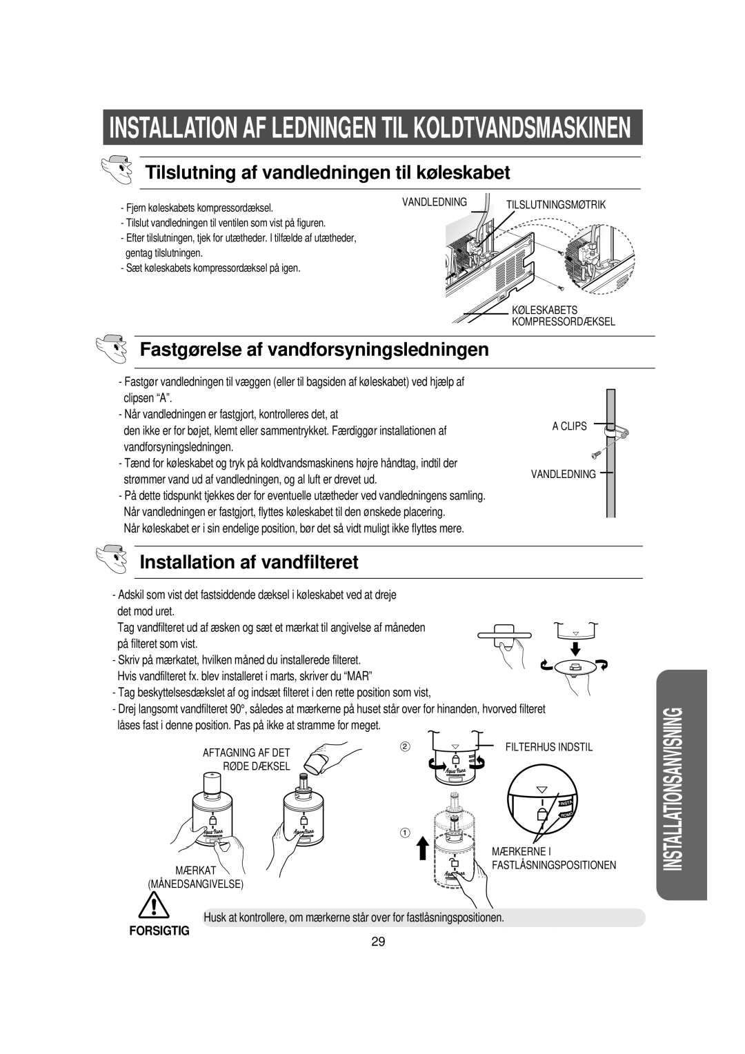 Samsung RS21DGUS1/XEE manual Fastgørelse af vandforsyningsledningen, Installation af vandfilteret 