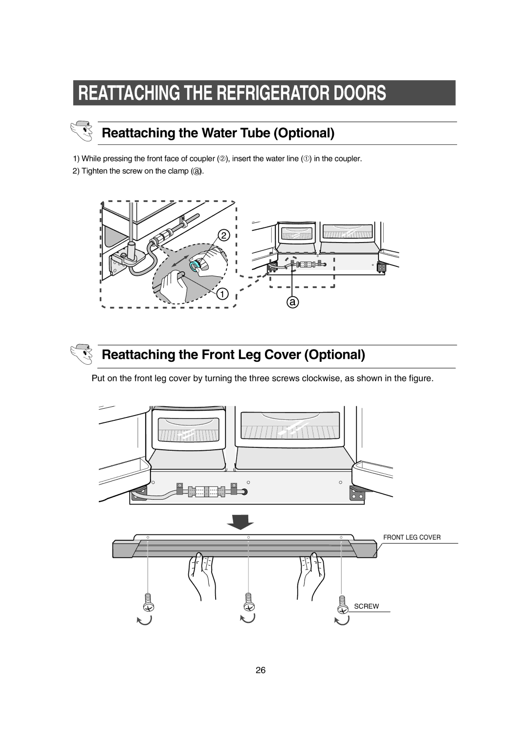 Samsung RS21FCMS1/EUT, RS21DPSM1/SWS manual Reattaching the Water Tube Optional, Reattaching the Front Leg Cover Optional 