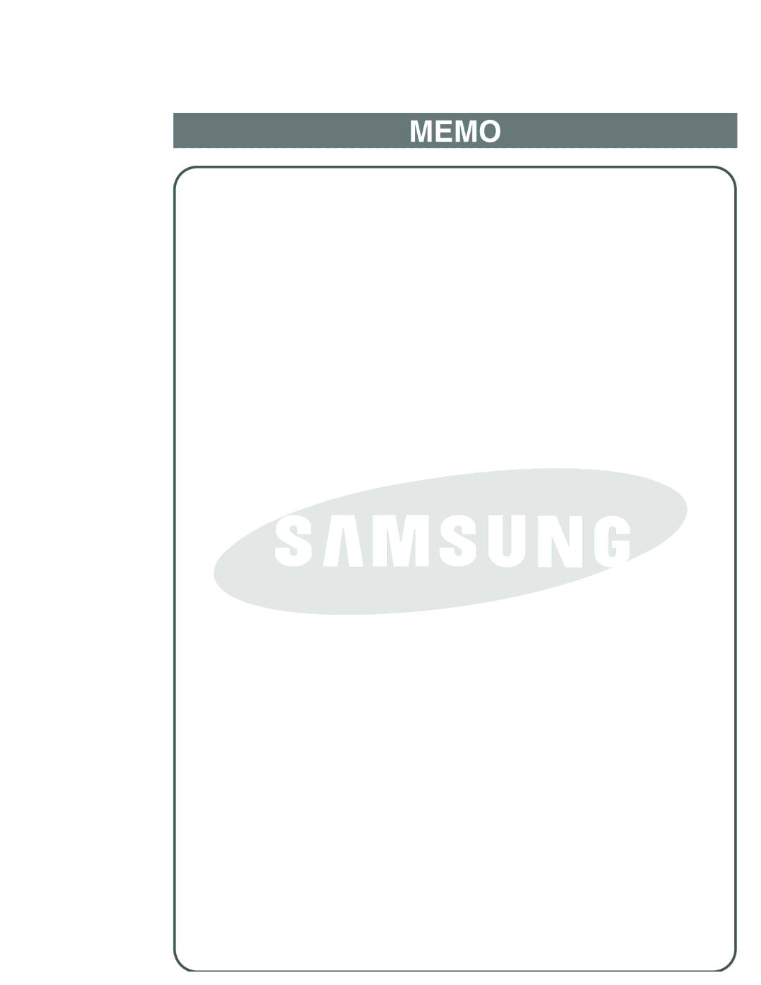 Samsung RS23FASW1/SAC, RS21FANS1/XEG, RS27KGRS1/ANU, RS25KCSW1/XEF, RS25KCSL1/XEF, RS24KANS1/CAF, RS25KLDW1/XEF manual Memo 