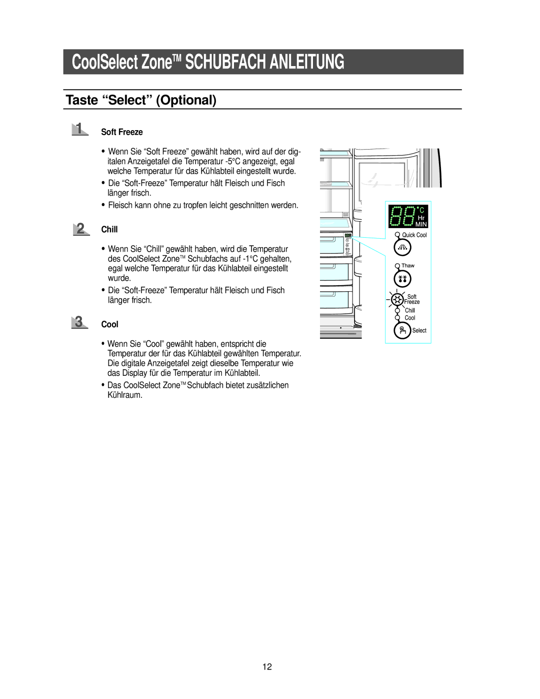 Samsung RS21FANS1/XEG, RS27KGRS1/ANU manual Taste Select Optional, Soft Freeze, Chill, Cool 