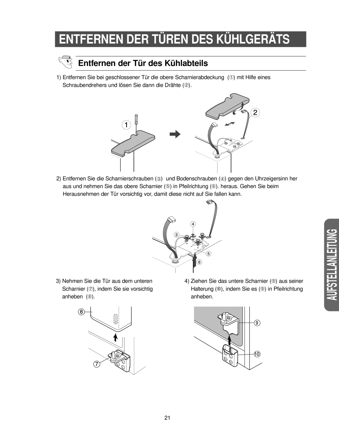 Samsung RS27KGRS1/ANU manual Entfernen Der Türen Des Kühlgeräts, Entfernen der Tür des Kühlabteils, Aufstellanleitung 