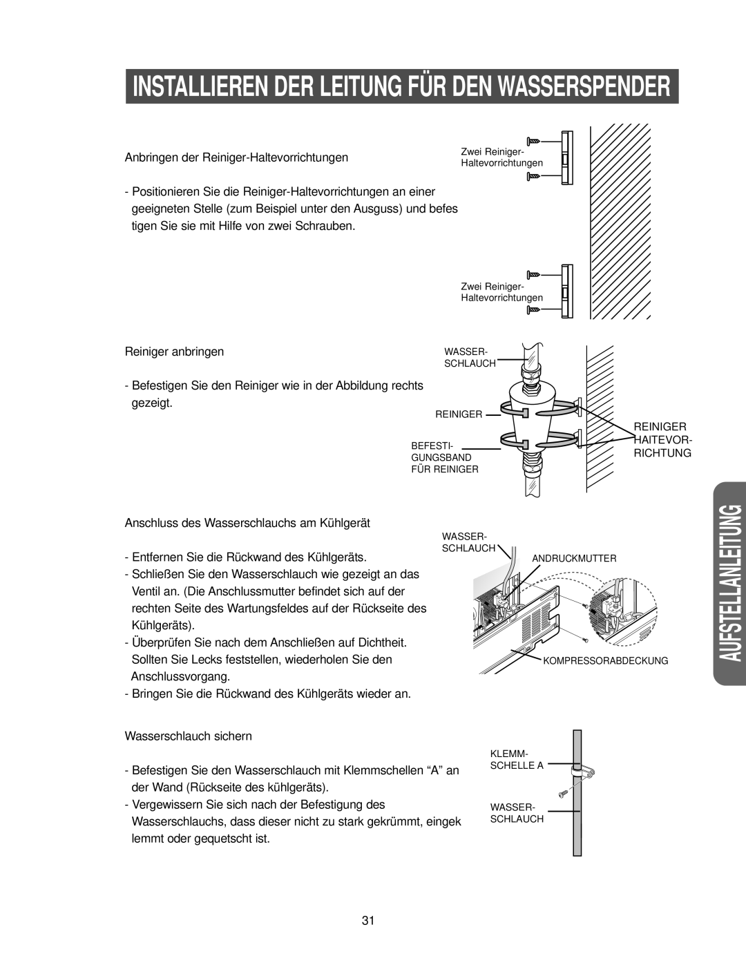 Samsung RS27KGRS1/ANU manual Installieren Der Leitung Für Den Wasserspender, Aufstellanleitung, REINIGER HAlTEVOR RICHTUNG 
