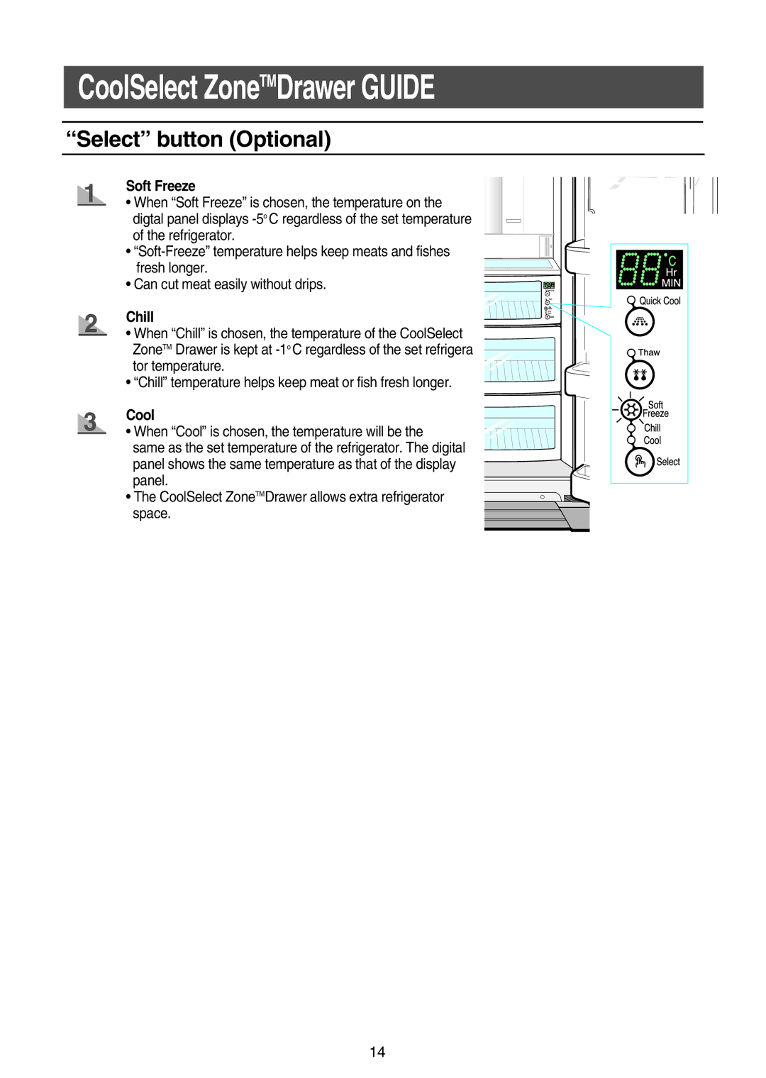 Samsung RS21FLBG1/TAC, RS21FASW1/SAL, RS21FGRS1/JUM, RS21FLAT1/ATC manual Select button Optional, Soft Freeze, Chill, Cool 