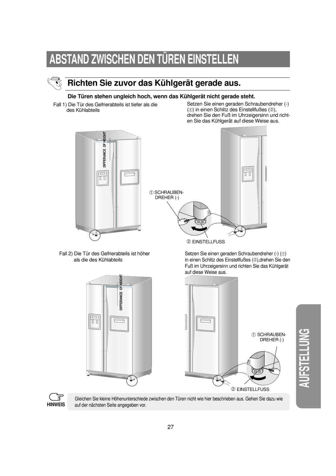 Samsung RS21KPSM1/XEG, RS21FCSV1/XEG Abstand Zwischen DEN TÜ REN Einstellen, Richten Sie zuvor das Kü hlgerä t gerade aus 