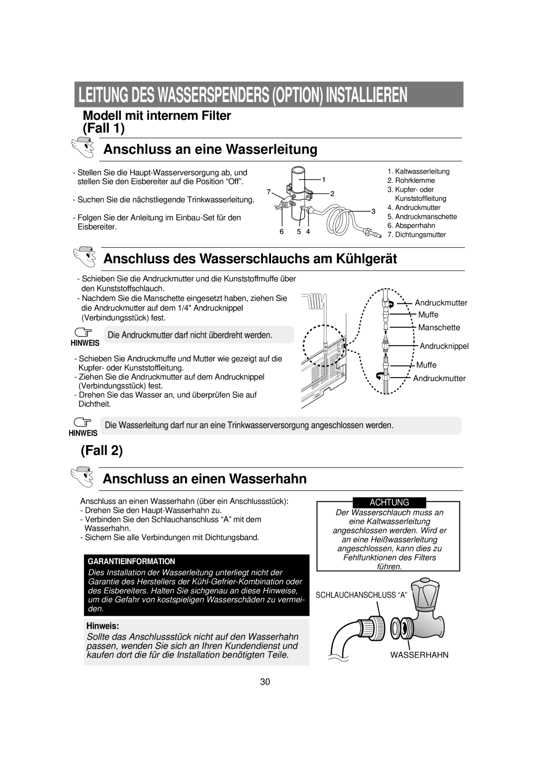 Samsung RS21KLSG1/ANU, RS21FCSV1/XEG Fall Anschluss an eine Wasserleitung, Anschluss des Wasserschlauchs am Kü hlgerä t 