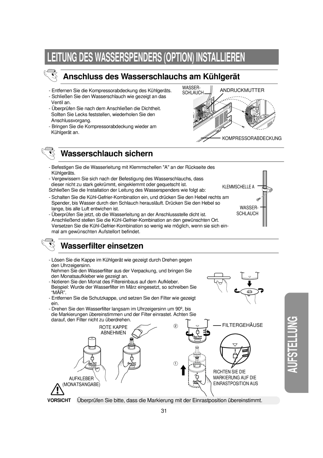 Samsung RS21KGRS1/XEG, RS21FCSV1/XEG, RS21FGRS1/XEK, RS21KPMS1/XEG manual Wasserschlauch sichern, Wasserfilter einsetzen 