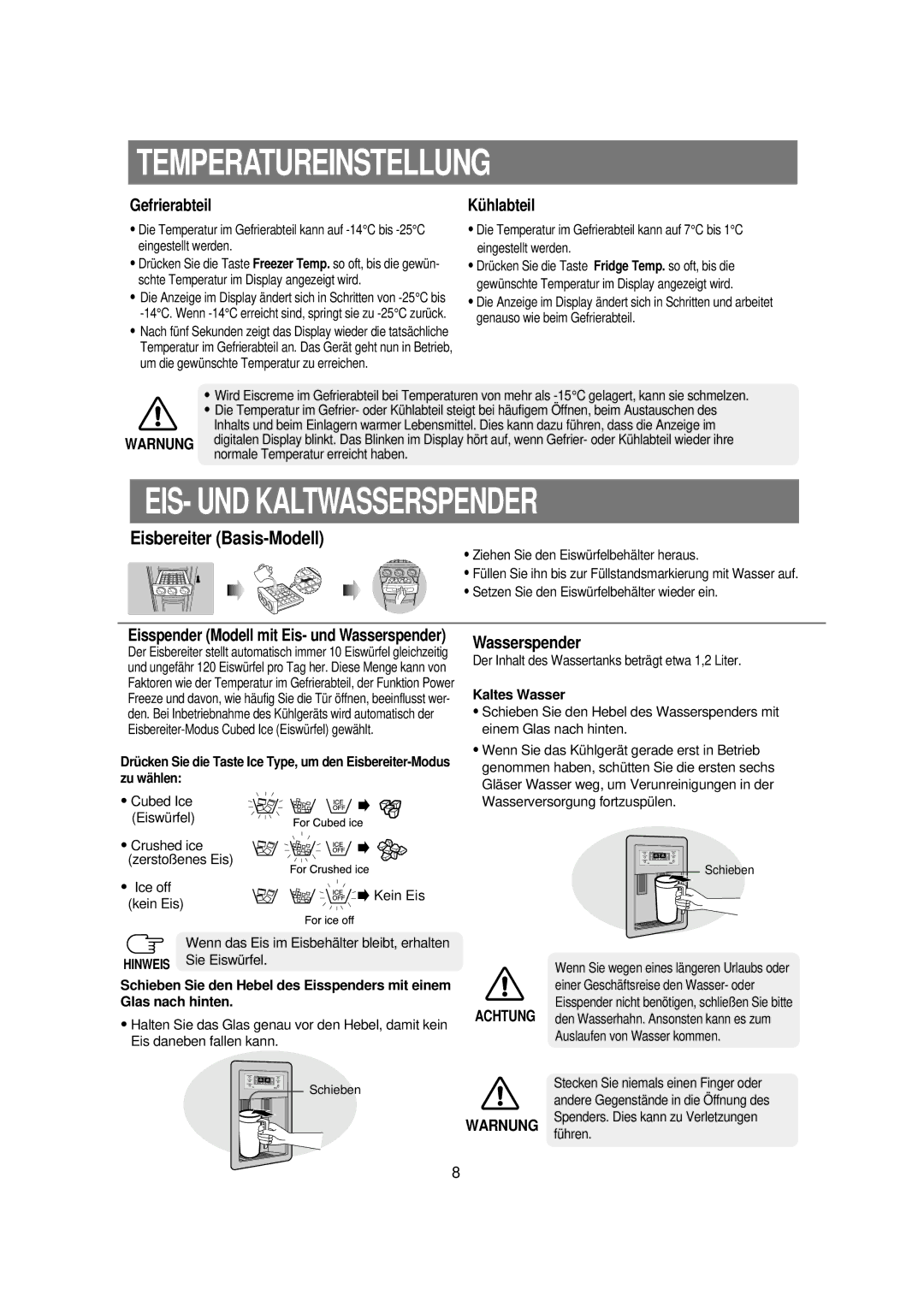 Samsung RS21KLSG1/ANU Temperatureinstellung, EIS- UND Kaltwasserspender, Eisspender Modell mit Eis- und Wasserspender 