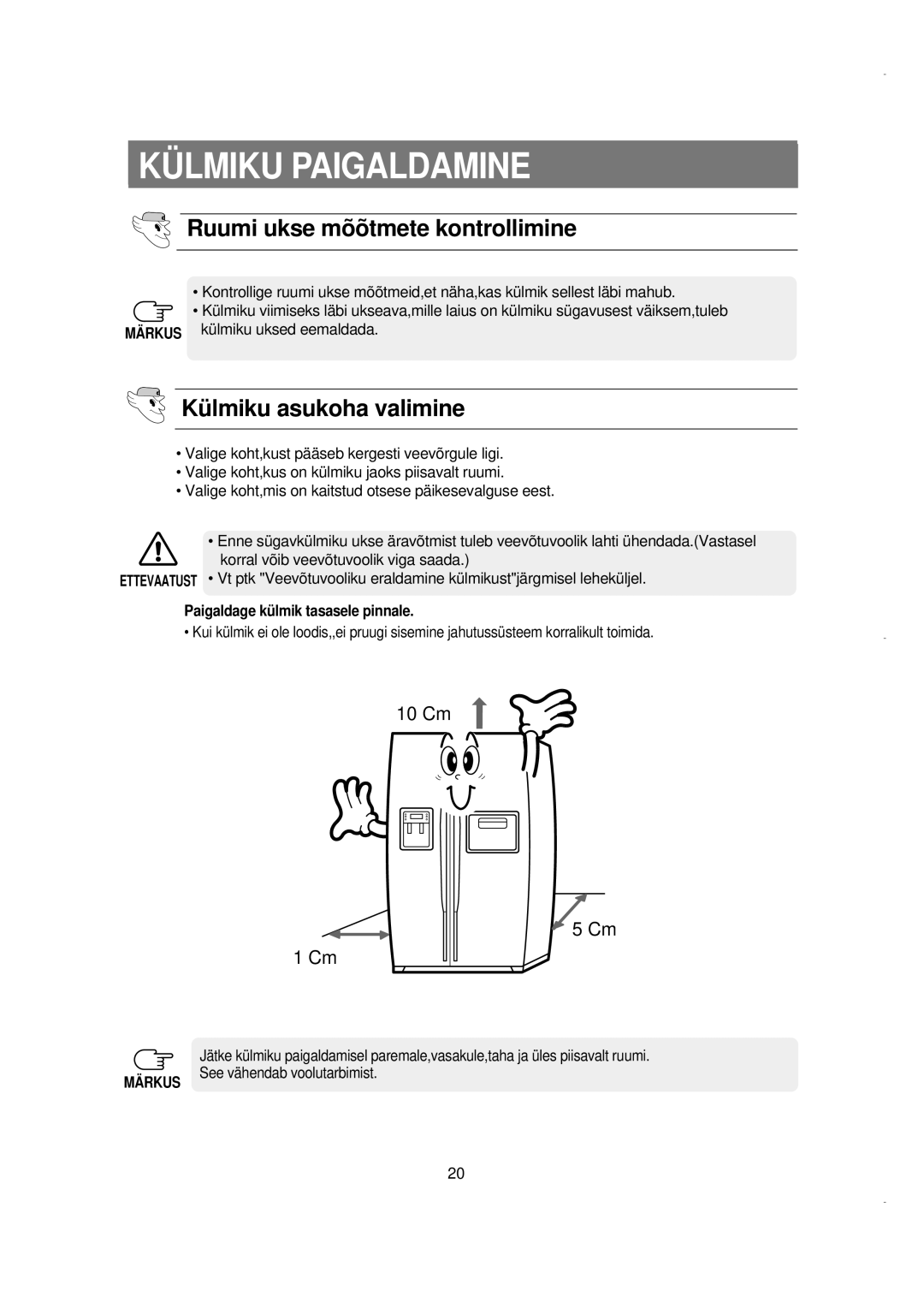 Samsung RS21KLMR1/XEK, RS21FGRS1/XEK KÜ Lmiku Paigaldamine, Ruumi ukse mõõ tmete kontrollimine, Kü lmiku asukoha valimine 