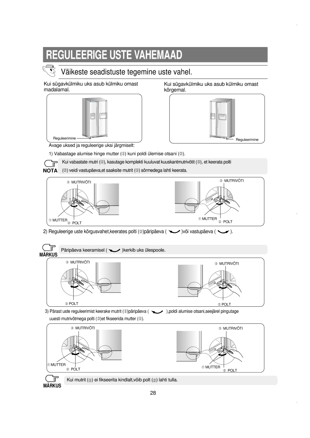 Samsung RS21FCSW1/XEK, RS21FGRS1/XEK, RS21FLBG1/XEK Reguleerige Uste Vahemaad, Päripäeva keeramisel kerkib uks ülespoole 