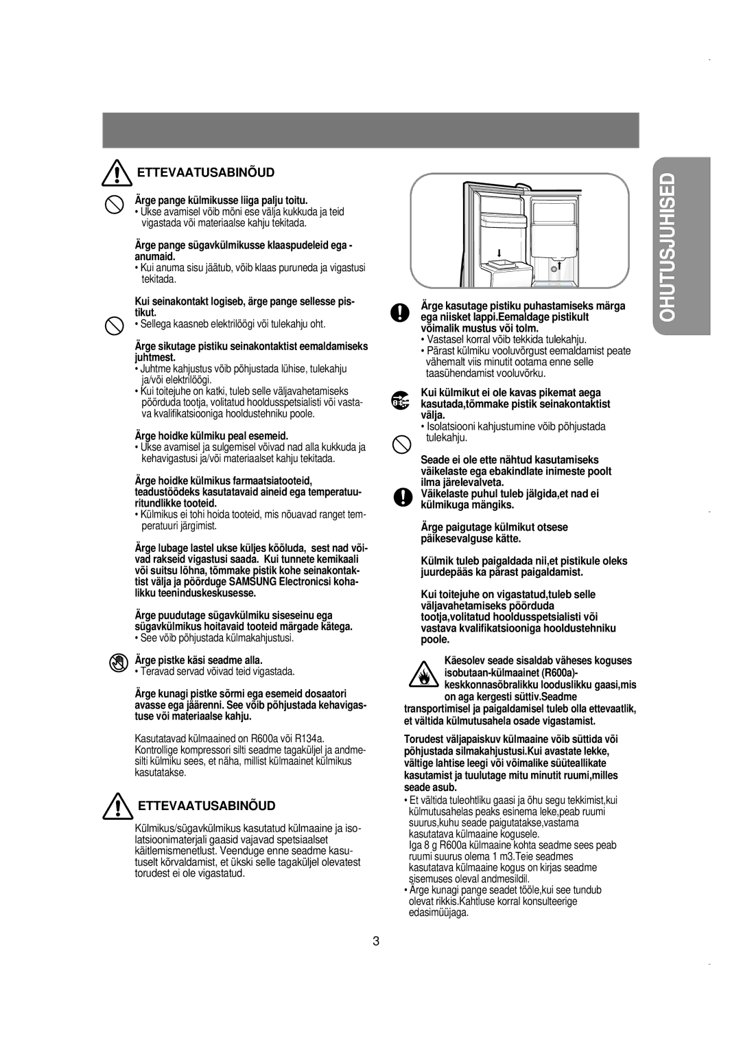 Samsung RS21FLMR1/XEK manual Ärge pange külmikusse liiga palju toitu, Ärge pange sügavkülmikusse klaaspudeleid ega anumaid 