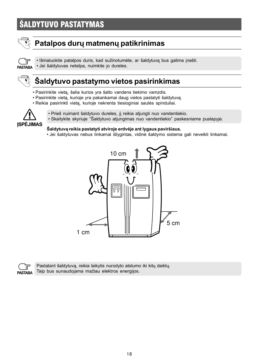 Samsung RS21KLNC1/XEK Ðaldytuvo Pastatymas, Patalpos durø matmenø patikrinimas, Ðaldytuvo pastatymo vietos pasirinkimas 