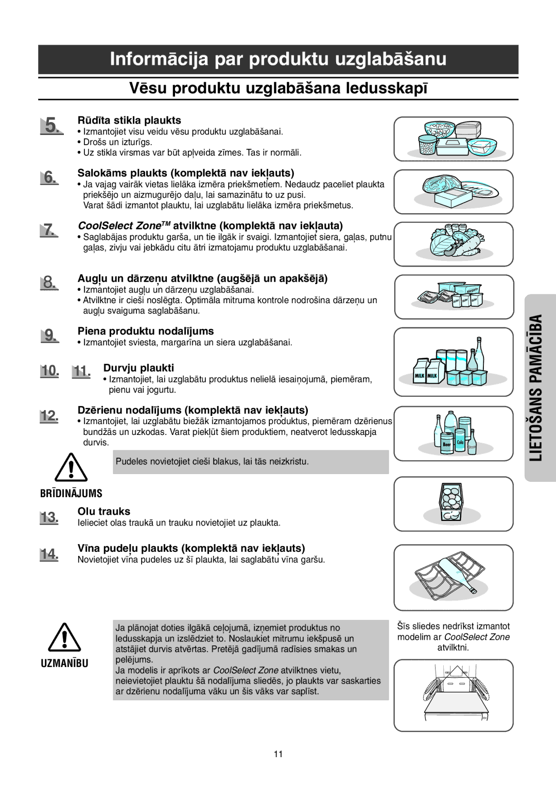 Samsung RS21DGRS1/XEK, RS21FGRS1/XEK, RS21FLBG1/XEK, RS21FLAL1/XEK, RS21FLMR1/XEK manual Vïsu produktu uzglabÇ‰ana ledusskap¥ 