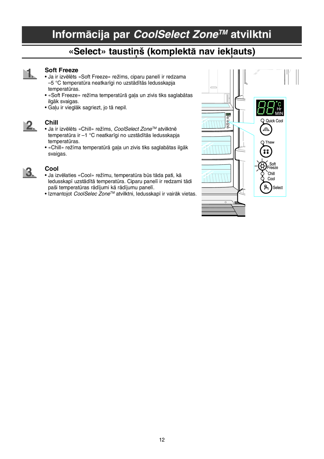 Samsung RS21KLAT1/XEK InformÇcija par CoolSelect ZoneTM atvilktni, «Select» tausti¿‰ komplektÇ nav iekauts, Soft Freeze 