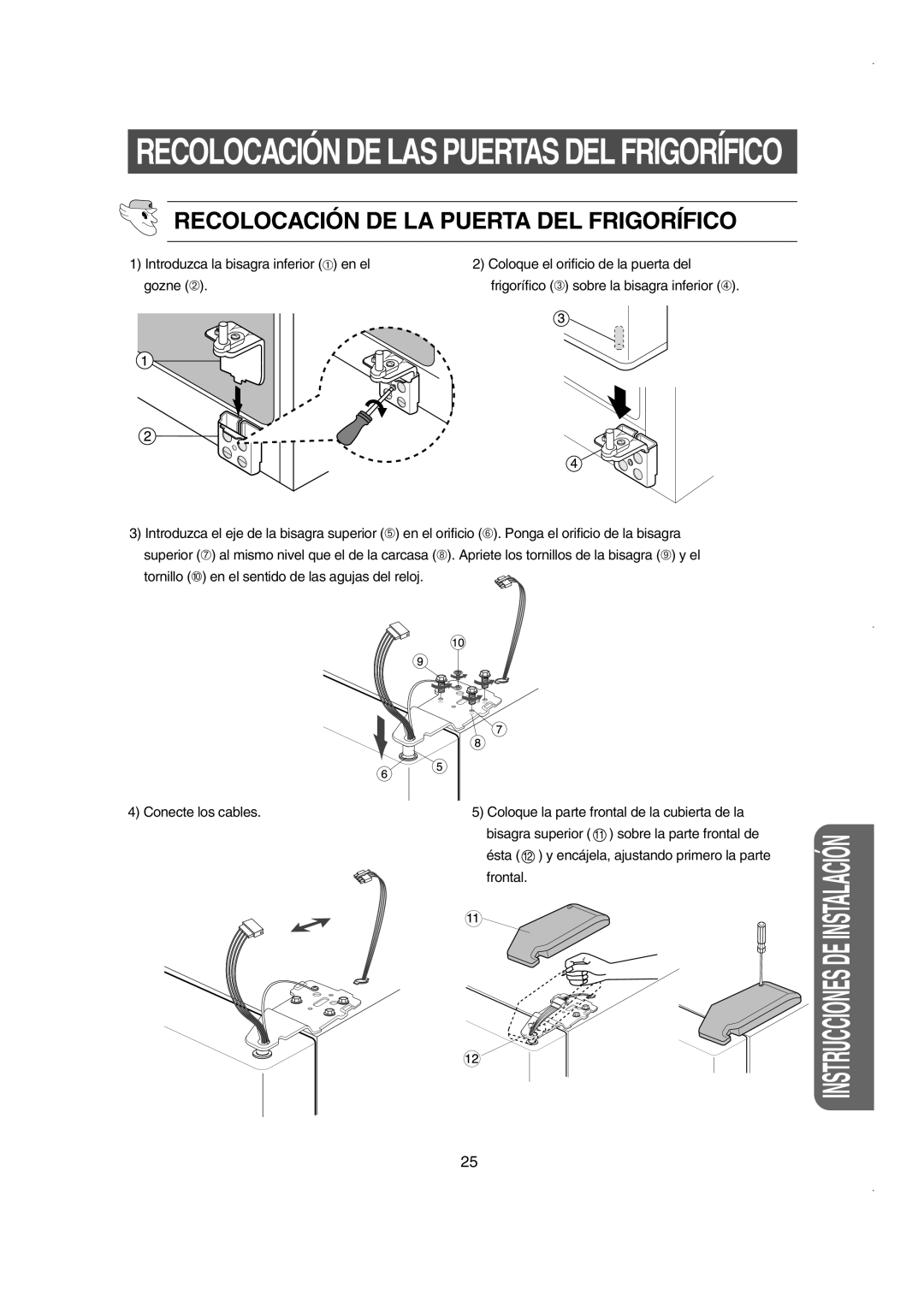 Samsung RS23FCSW1/XES, RS21FJSM1/XES, RS21NASW1/XES, RS21WCSV1/XES manual Recolocación DE LA Puerta DEL Frigorífico, Frontal 