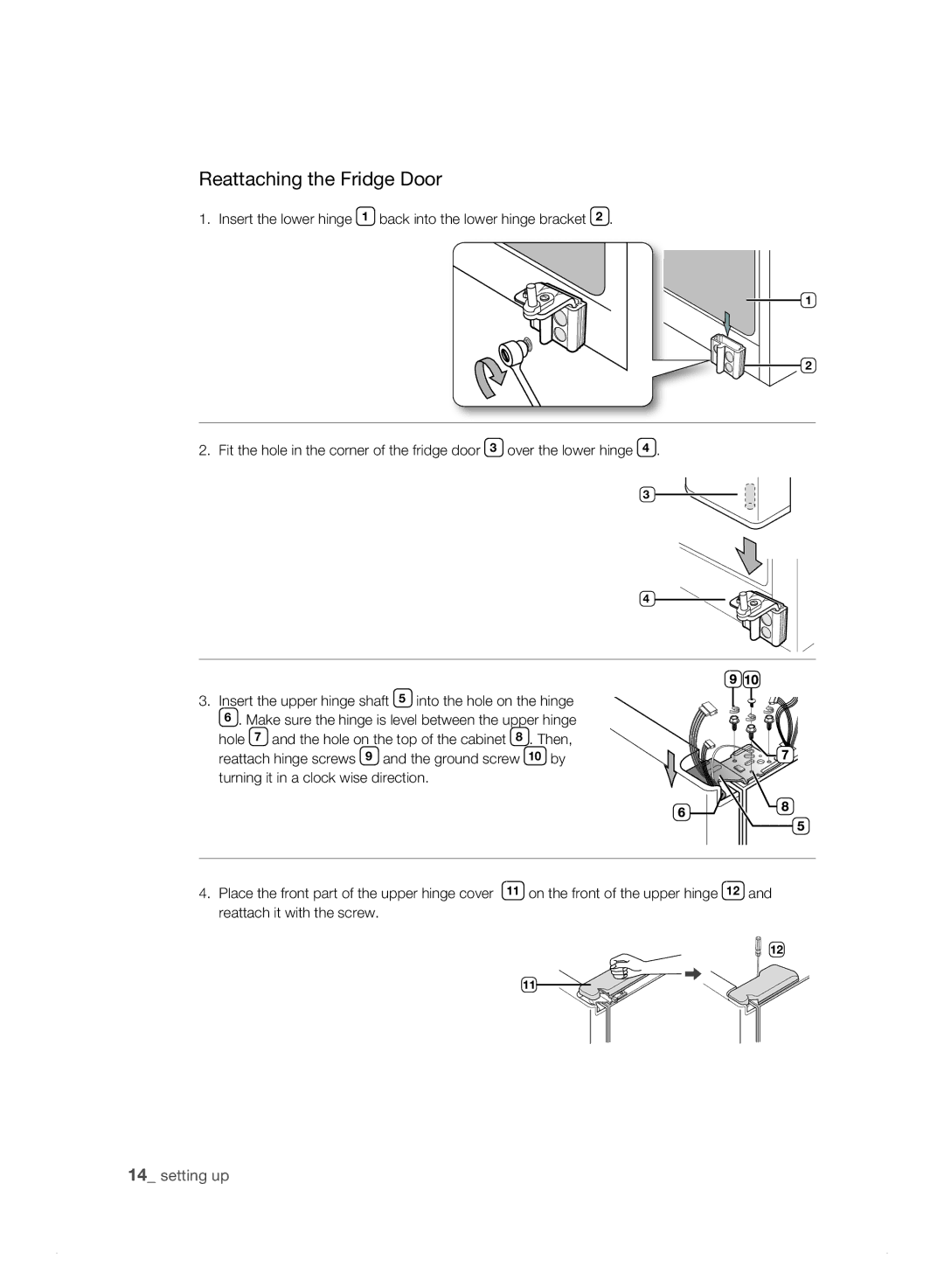 Samsung RS23HB, RS21HN, RS23HN, RS23HF, RS21HK, RS21HJ, RS23HK, RS23HJ, RS23HD, RS21HF, RS21HB, RS21HD Reattaching the Fridge Door 