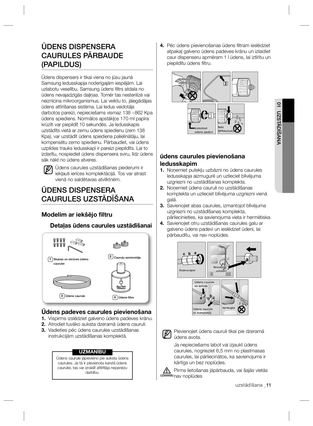 Samsung RS21HKLMR1/BWT manual Ūdens Dispensera Caurules Pārbaude Papildus, Ūdens Dispensera Caurules Uzstādīšana, Uzmanību 