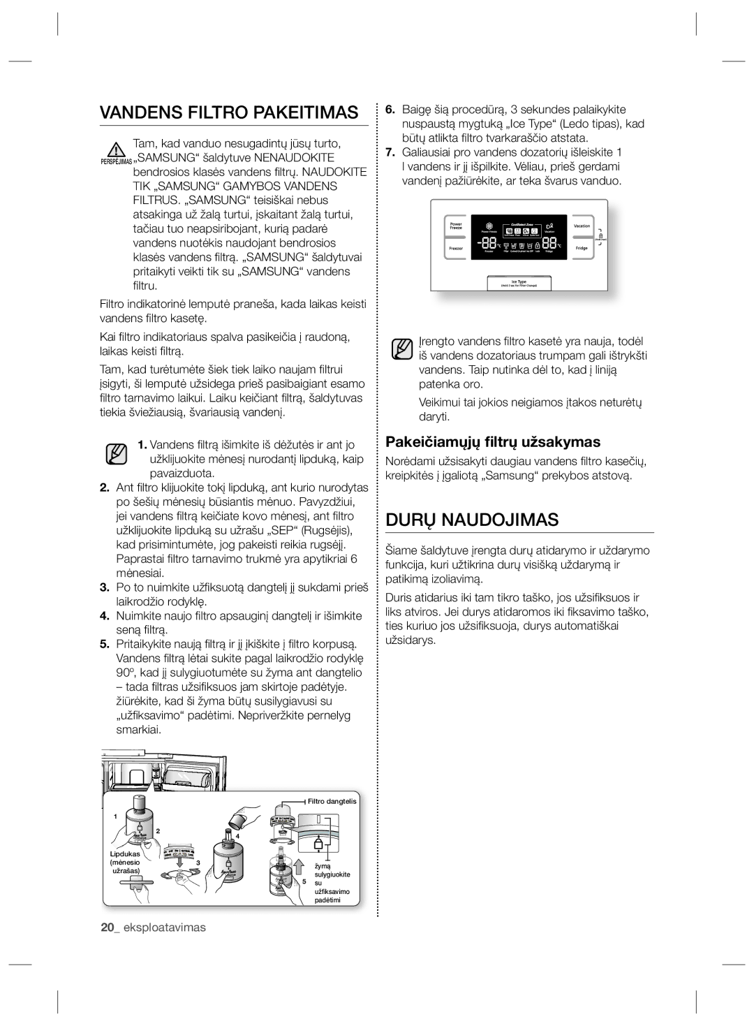 Samsung RS21HKLFB1/BWT, RS21HNLBG1/BWT manual Vandens Filtro Pakeitimas, Durų Naudojimas, Pakeičiamųjų ﬁltrų užsakymas 