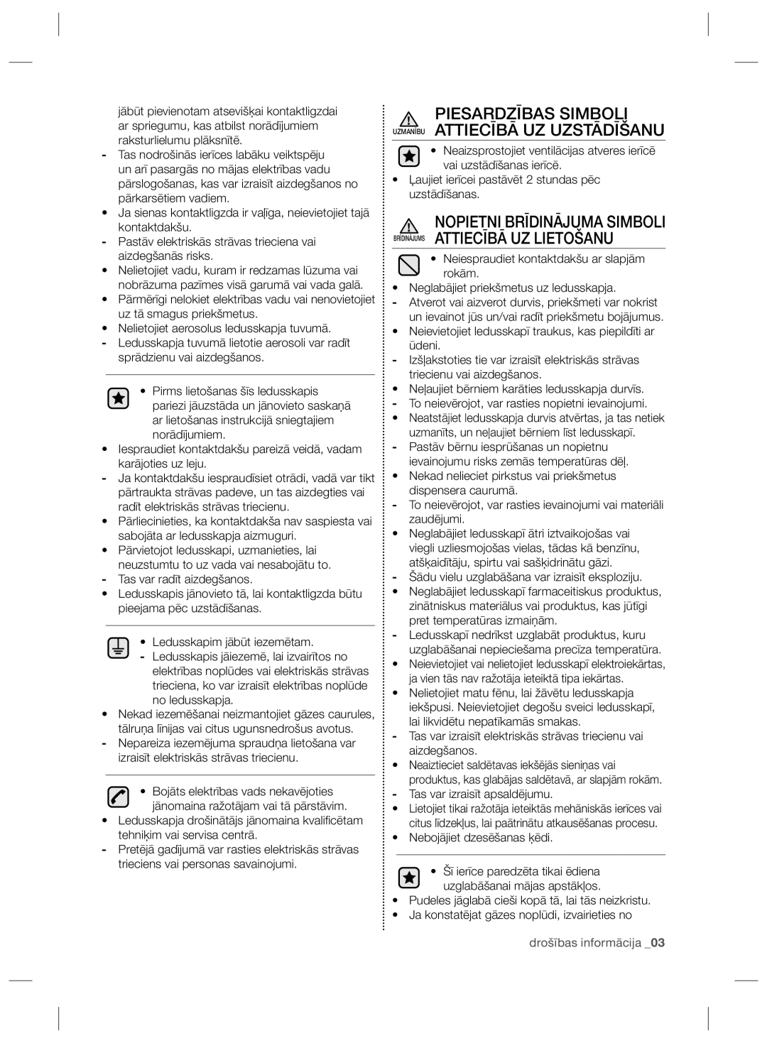 Samsung RS21HNLMR1/BWT manual Piesardzības Simboli Uzmanību Attiecībā UZ Uzstādīšanu, Tas var izraisīt apsaldējumu 