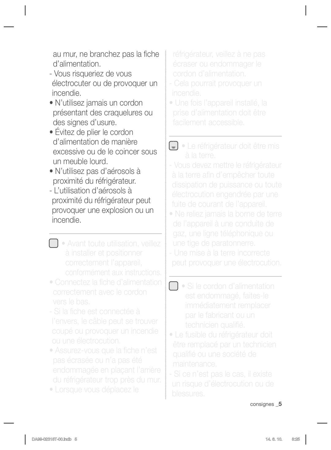 Samsung RS21HPLMR1/ZA manual Lorsque vous déplacez le, Cela pourrait provoquer un incendie 