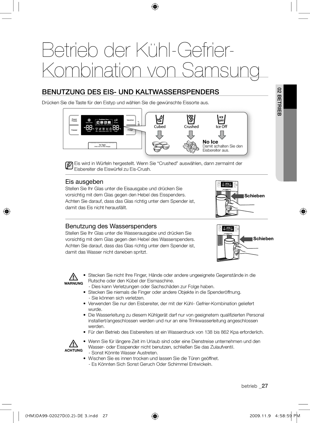 Samsung RS21HYXNA1/XEF manual Benutzung DES EIS- UND Kaltwasserspenders, Eis ausgeben, Benutzung des Wasserspenders 