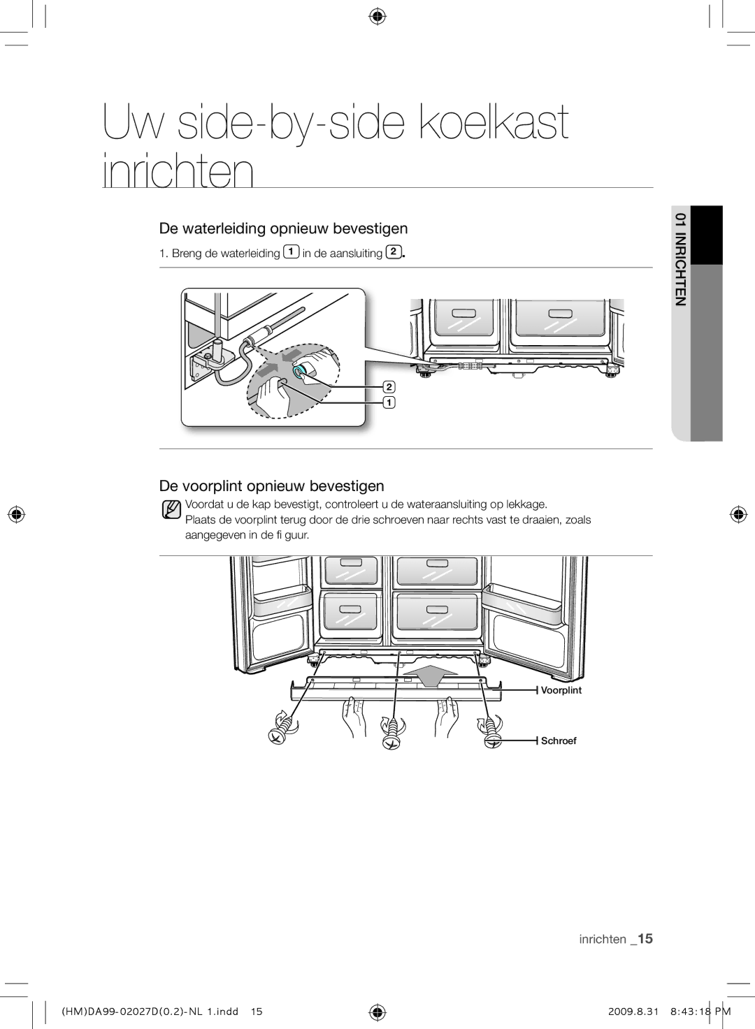 Samsung RS21HYXNA1/XEF manual De waterleiding opnieuw bevestigen, De voorplint opnieuw bevestigen 