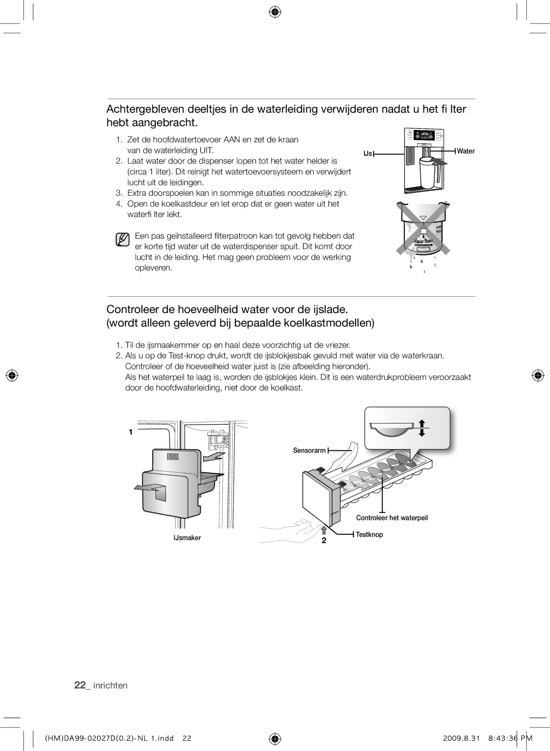 Samsung RS21HYXNA1/XEF manual Laat water door de dispenser lopen tot het water helder is, Lucht uit de leidingen 