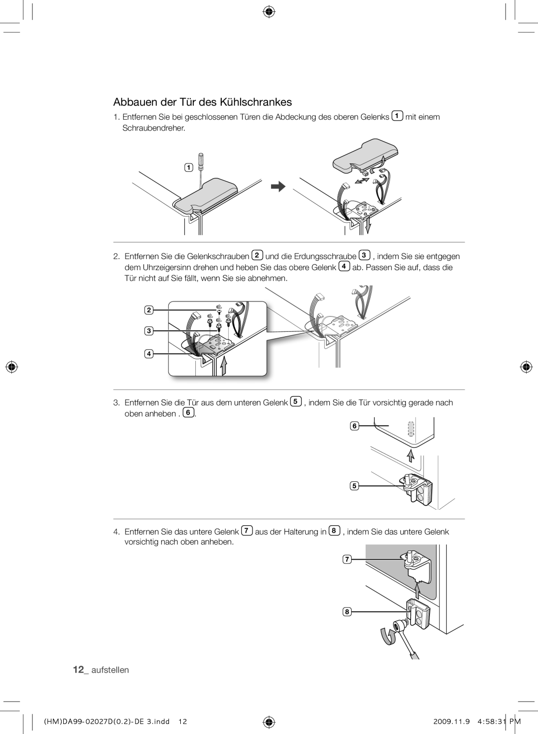 Samsung RS21HYXNA1/XEF manual Abbauen der Tür des Kühlschrankes 