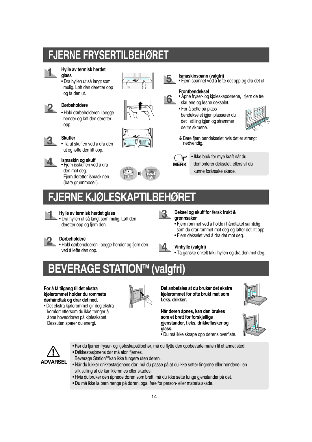 Samsung RS21KLBG1/XEE, RS21KCSV1/XEE, RS21FASV1/XEE, RS21NASV1/XEE manual Fjerne Frysertilbehøret, Fjerne Kjøleskaptilbehøret 