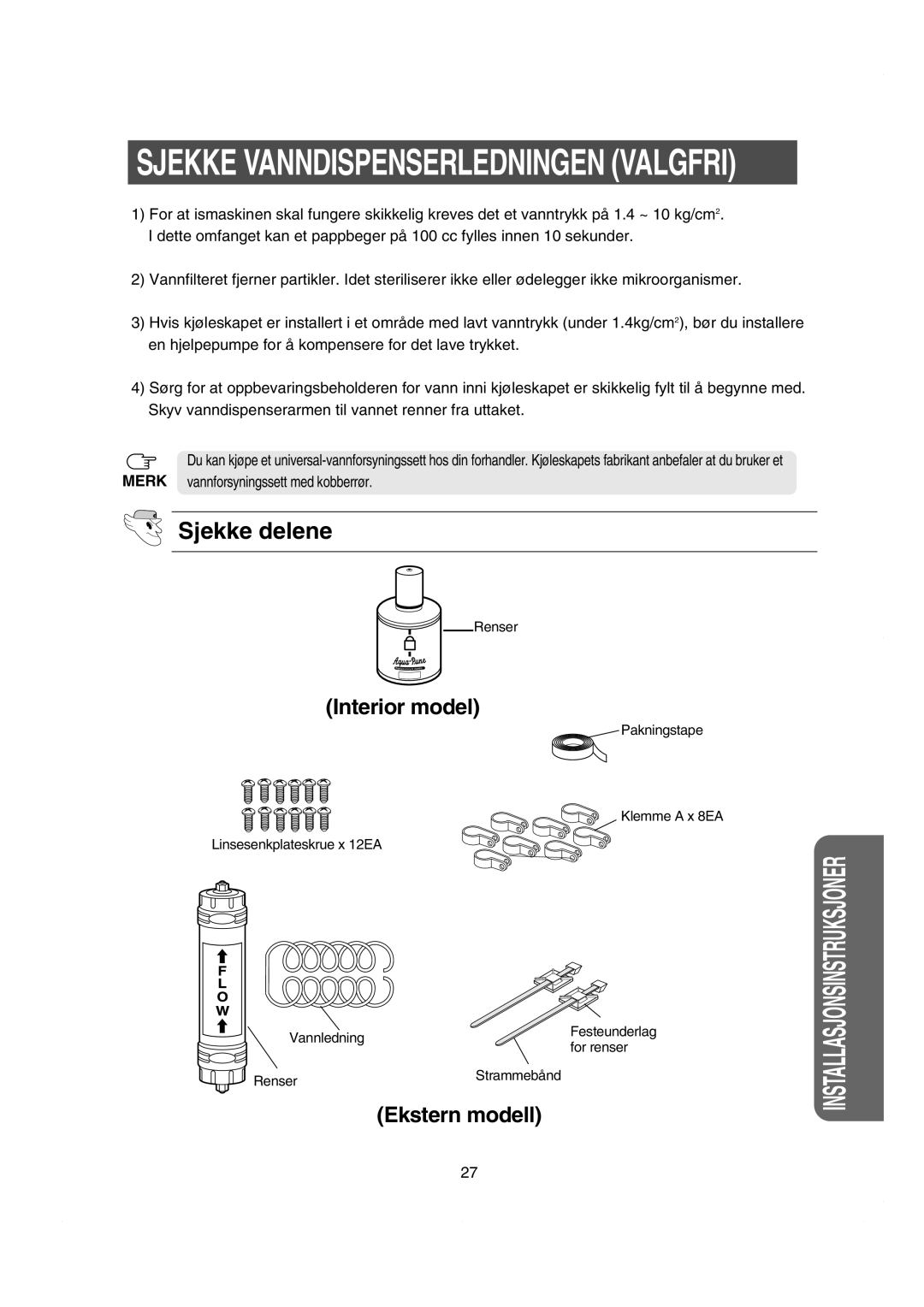 Samsung RS21KLBG1/XEE, RS21KCSV1/XEE, RS21FASV1/XEE, RS21NASV1/XEE manual Sjekke Vanndispenserledningen Valgfri, Sjekke delene 